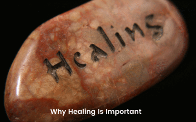 Why Healing Is Important